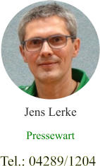 Jens Lerke Pressewart Tel.: 04289/1204